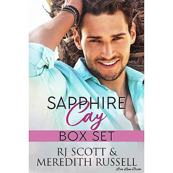 Sapphire Cay Box Set / Sapphire Cay, RJ Scott, Meredith Russell