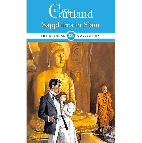 Sapphires in Siam / The Eternal Collection Bd.323, Barbara Cartland