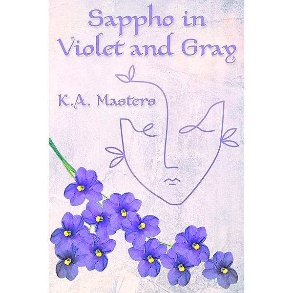 Sappho in Violet and Gray, K. A. Masters