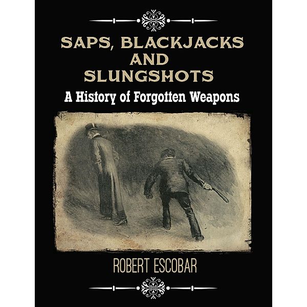 Saps, Blackjacks and Slungshots, Robert Escobar