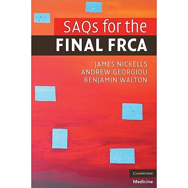 SAQs for the Final FRCA, James Nickells