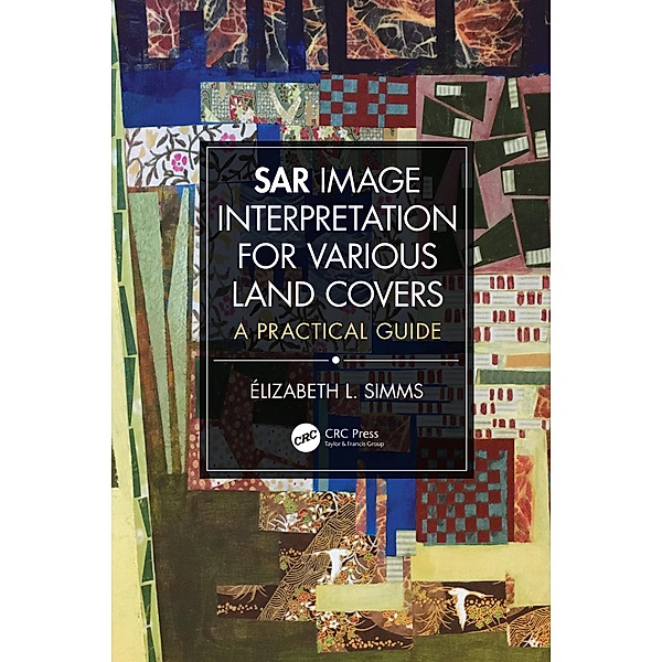 SAR Image Interpretation for Various Land Covers, Elizabeth Simms