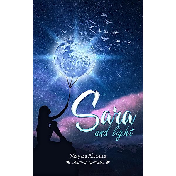 Sara and Light, Mayasa Altoura
