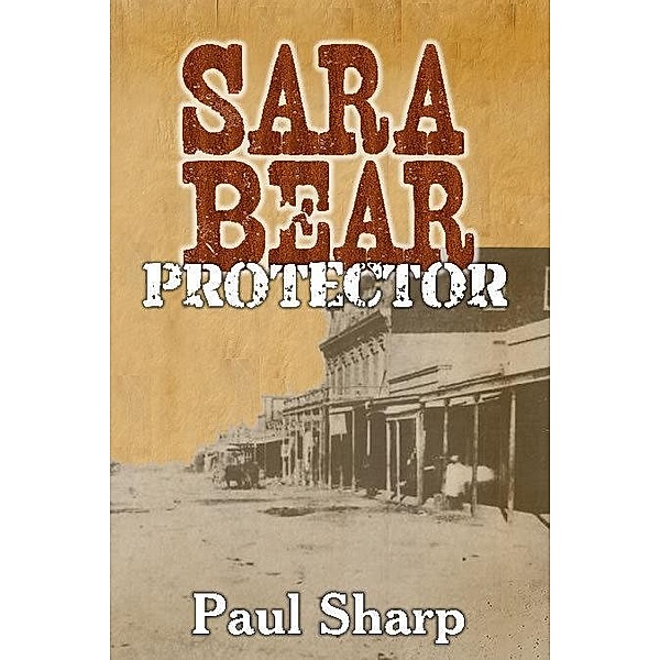 Sara Bear Protector / Paul Sharp, Paul Sharp
