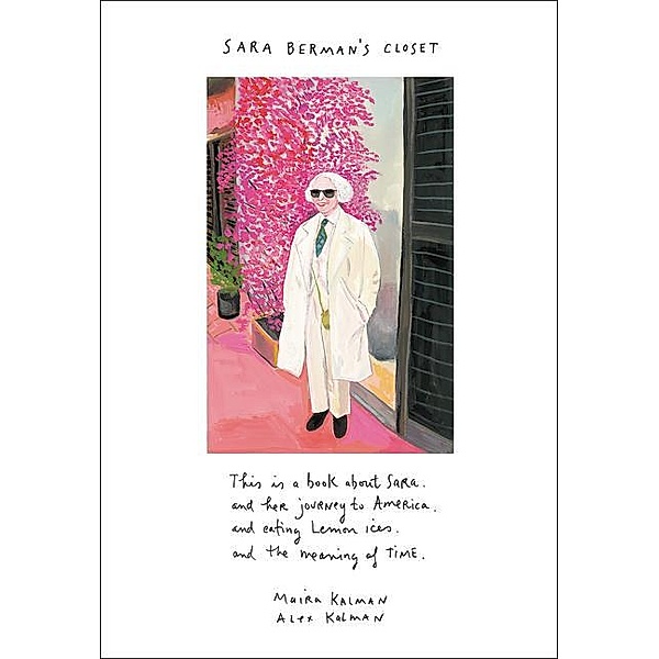 Sara Berman's Closet, Maira Kalman, Alex Kalman