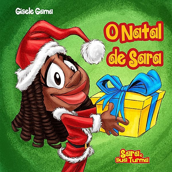 Sara e sua turma - O Natal de Sara, Gisele Gama