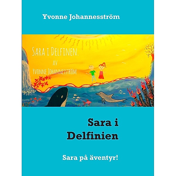 Sara i Delfinien, Yvonne Johannesström