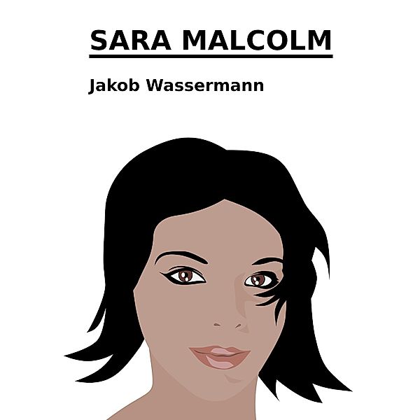 Sara Malcolm, Jakob Wassermann
