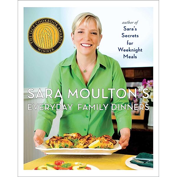 Sara Moulton's Everyday Family Dinners, Sara Moulton