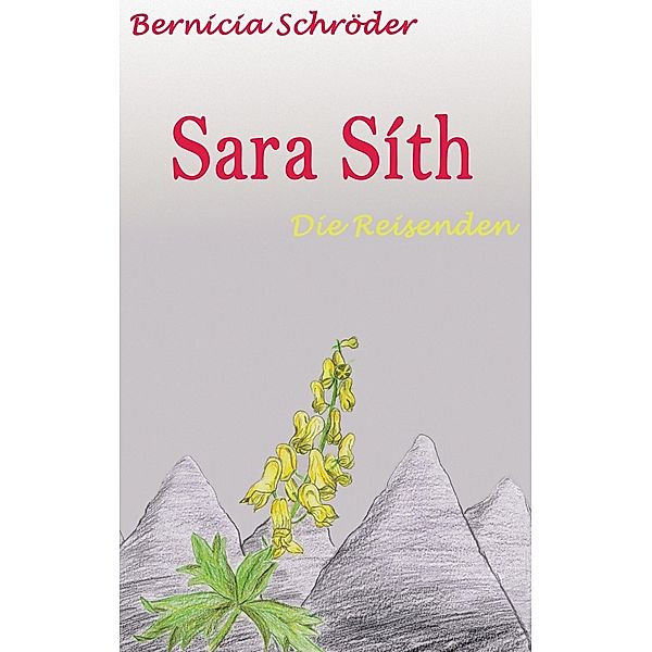 Sara Síth - Die Reisenden, Bernicia Schröder