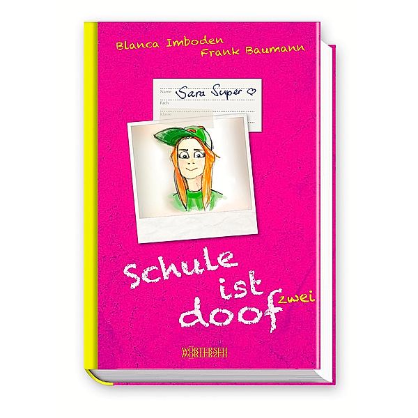 Sara Super / Schule ist doof Bd.2, Blanca Imboden, Frank Baumann