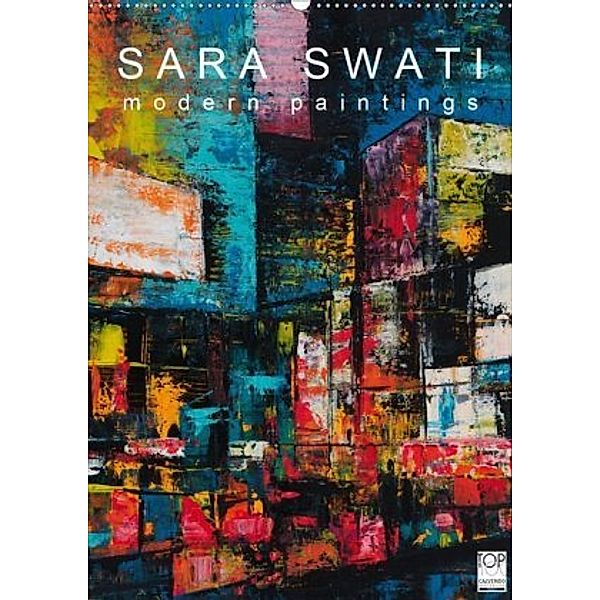 SARA SWATI - modern paintings (Wandkalender 2020 DIN A2 hoch), SARA SWATI