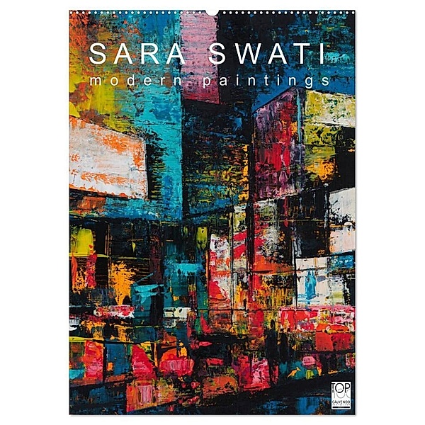 SARA SWATI - modern paintings (Wandkalender 2024 DIN A2 hoch), CALVENDO Monatskalender, Sara Swati