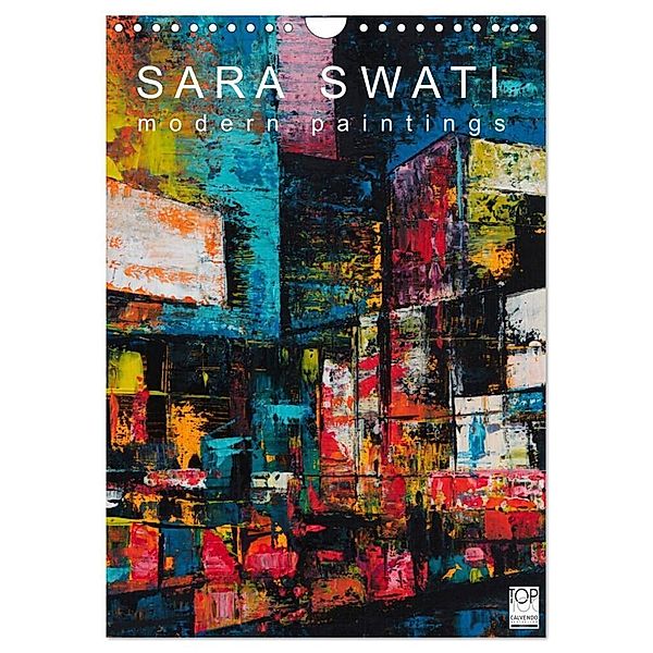 SARA SWATI - modern paintings (Wandkalender 2024 DIN A4 hoch), CALVENDO Monatskalender, Sara Swati