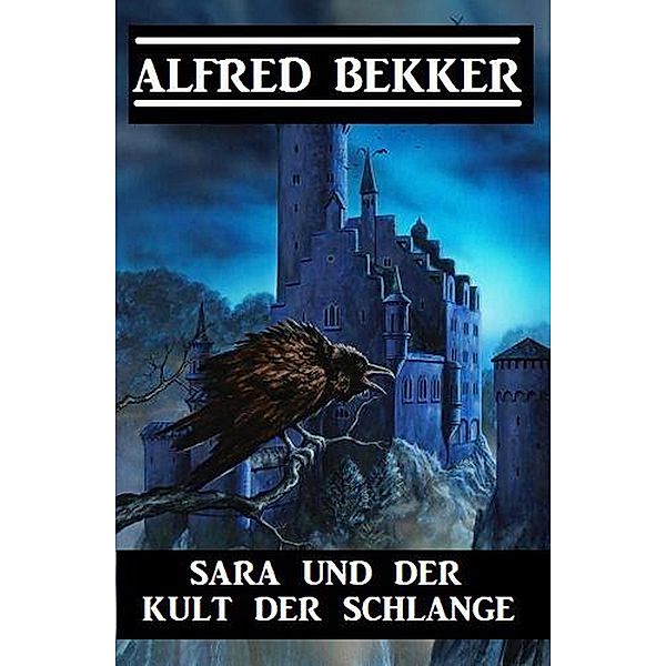 Sara und der Kult der Schlange, Alfred Bekker