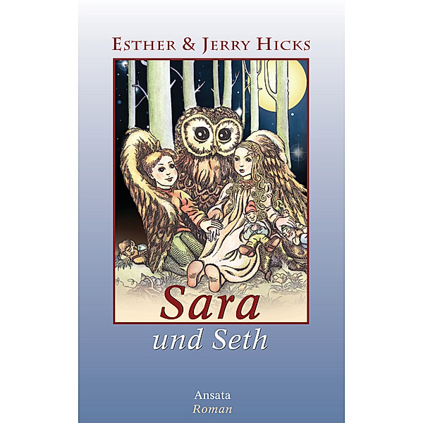 Sara und Seth, Esther Hicks, Jerry Hicks