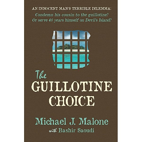 Saraband: The Guillotine Choice, Michael J Malone