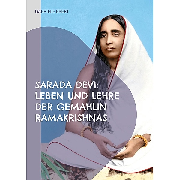 Sarada Devi, Gabriele Ebert