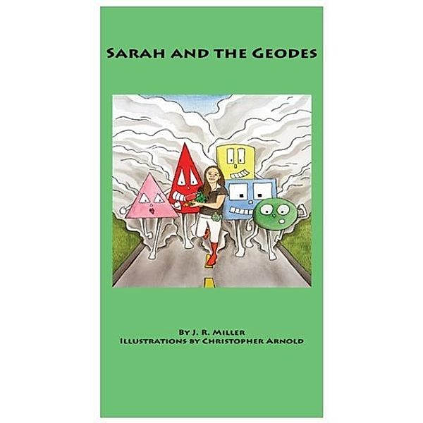Sarah and the Geodes, J. R. Miller
