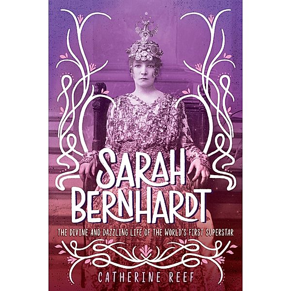 Sarah Bernhardt, Catherine Reef