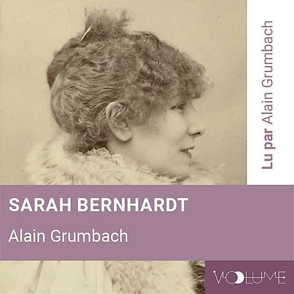 Sarah Bernhardt, Alain Grumbach