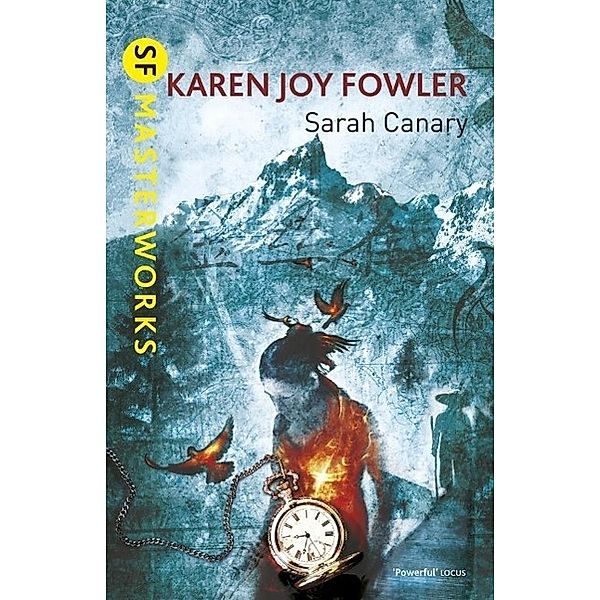 Sarah Canary / S.F. MASTERWORKS Bd.74, Karen Joy Fowler