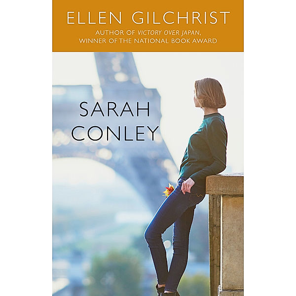 Sarah Conley, Ellen Gilchrist