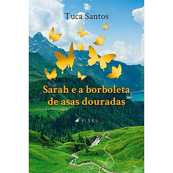 Sarah e a borboleta de asas douradas, Tuca Santos