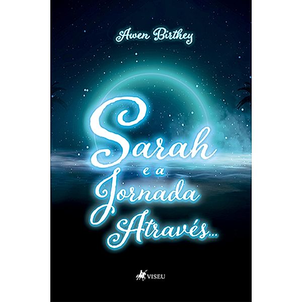 Sarah e a Jornada Atrave´s ..., Awen Birthey