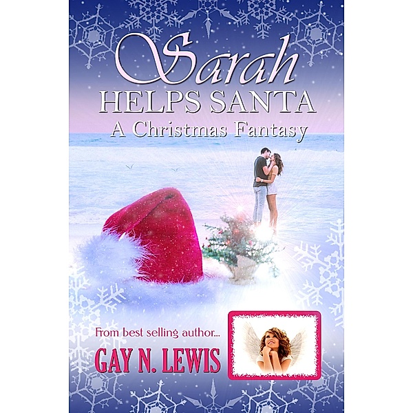 Sarah Helps Santa: A Christmas Fantasy, Gay N. Lewis