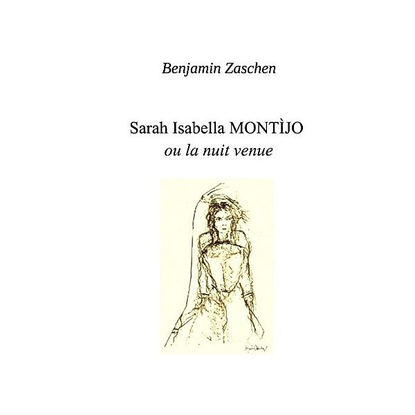 Sarah Isabella Montijo, Benjamin Zaschen