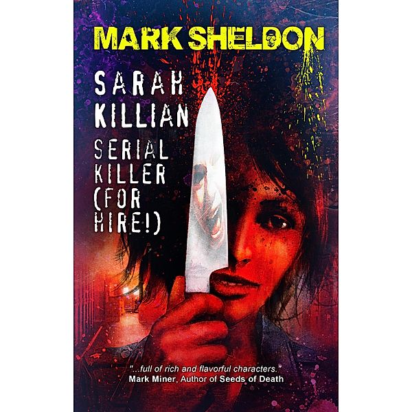 Sarah Killian: Serial Killer (For Hire!) / Sarah Killian, Mark Sheldon