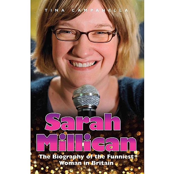 Sarah Millican - The Biography Of The Funniest Woman In Britain, Tina Campanella