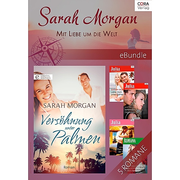 Sarah Morgan - Mit Liebe um die Welt, Sarah Morgan