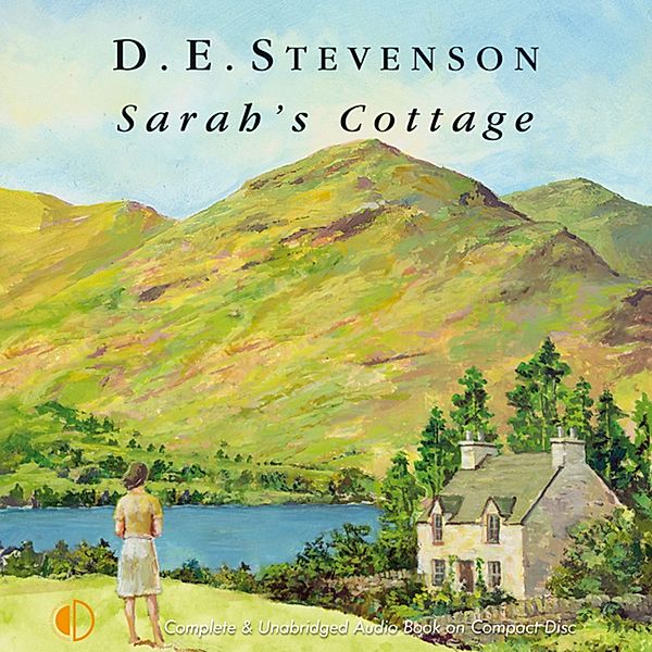 Sarah Morris - 2 - Sarah's Cottage, D.E. Stevenson