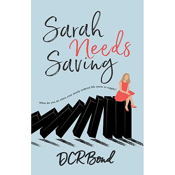 Sarah Needs Saving, Dcr Bond