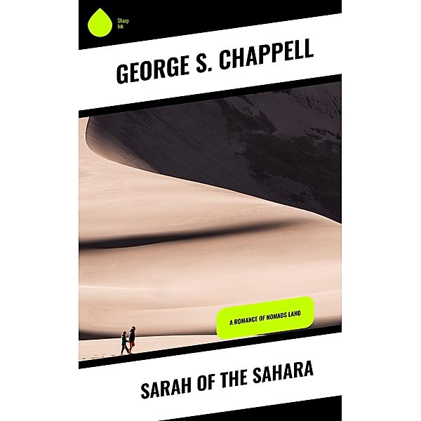 Sarah of the Sahara, George S. Chappell