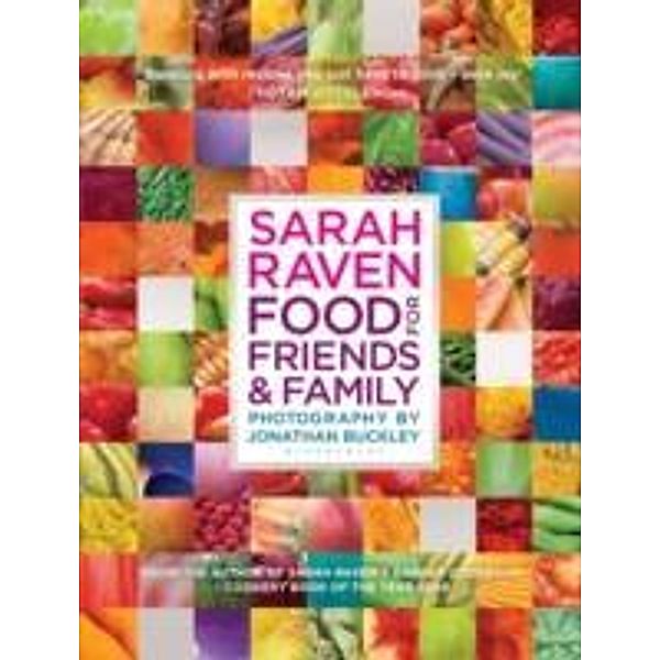 Sarah Raven's Food for Friends & Family, Sarah Raven