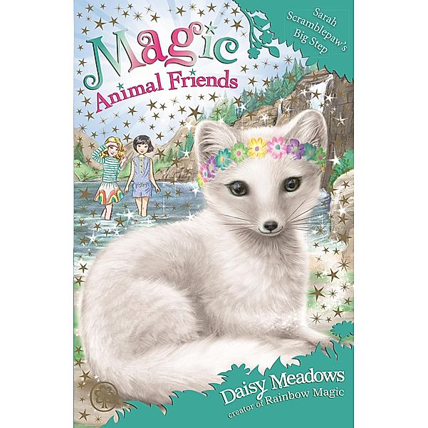 Sarah Scramblepaw's Big Step / Magic Animal Friends Bd.24, Daisy Meadows