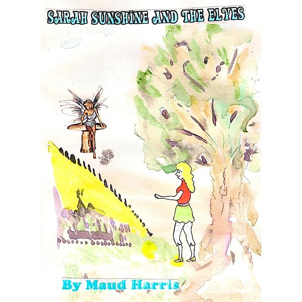 Sarah Sunshine and the elves, Maud Harris