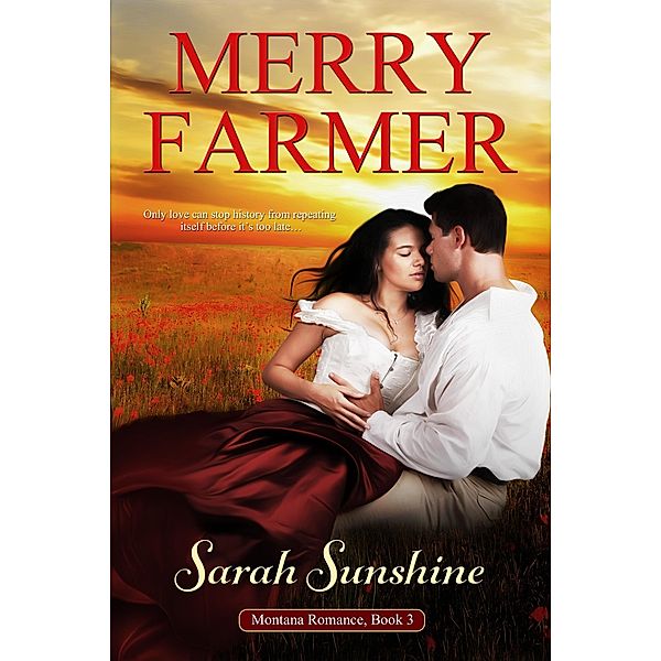 Sarah Sunshine (Montana Romance, #3) / Montana Romance, Merry Farmer