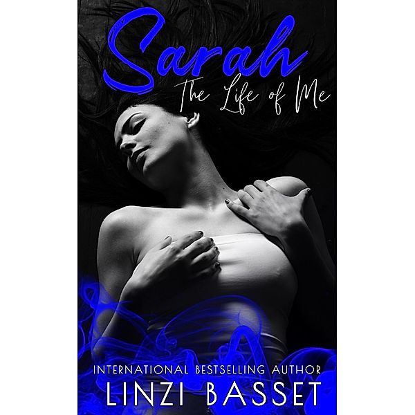 Sarah: The Life of Me, Linzi Basset