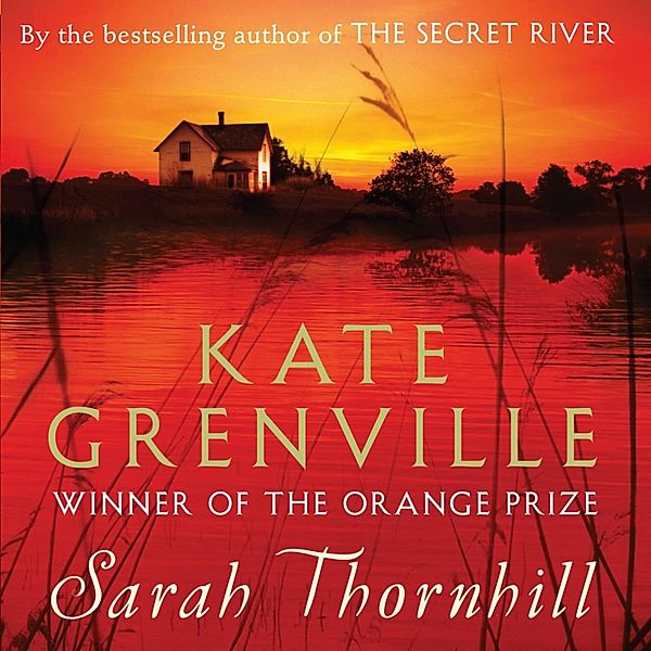Sarah Thornhill (Unabridged), Kate Grenville