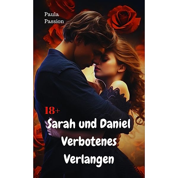 Sarah und Daniel - verbotenes Verlangen, Paula Passion