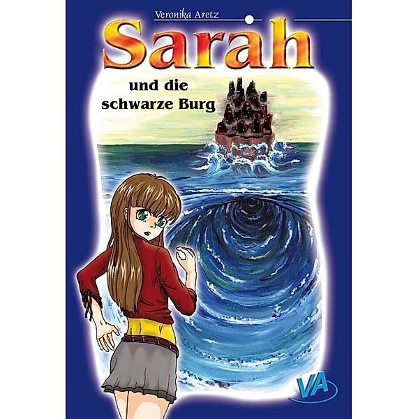 Sarah und die schwarze Burg, Veronika Aretz