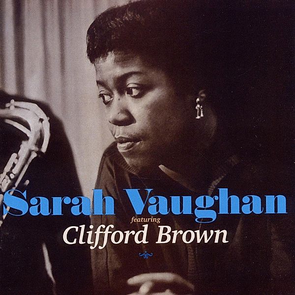 Sarah Vaughan Feat. Clifford, Sarah Vaughan, Clifford Brown