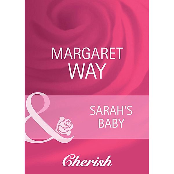 Sarah's Baby (Mills & Boon Cherish), Margaret Way
