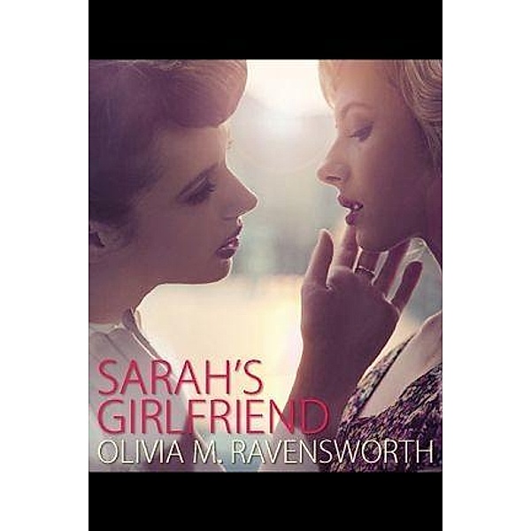 Sarah's Girlfriend, Olivia M. Ravensworth