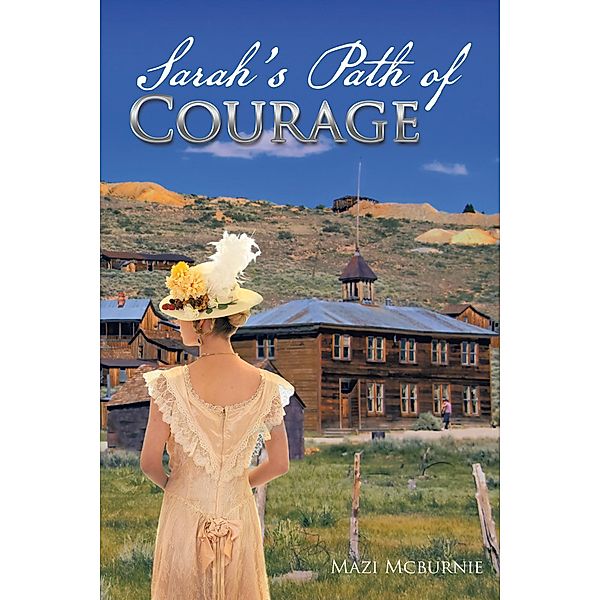 Sarah'S Path of Courage, Mazi Mcburnie