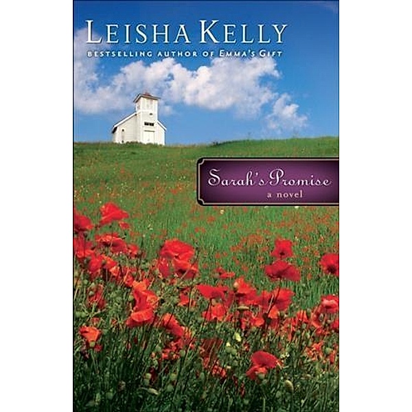 Sarah's Promise (Country Road Chronicles Book #3), Leisha Kelly